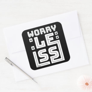 Sticker Carré INQUIÉTER MOINS de motivation et d'inspiration