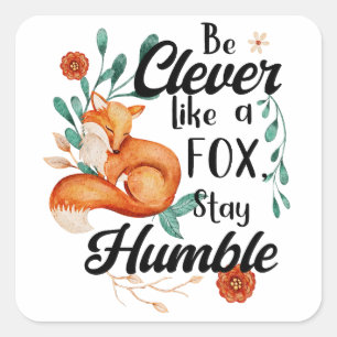 Sticker Carré Intelligent Comme Fox, Humble, Inspirant Floral