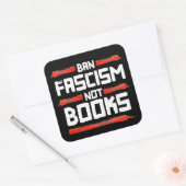STICKER CARRÉ INTERDIRE LE FASCISME ET NON LES LIVRES (Enveloppe)