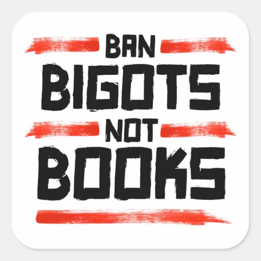 STICKER CARRÉ INTERDIRE LES BIGOTS PAS LES LIVRES (Devant)
