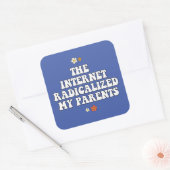 Sticker Carré Internet a radicalisé mes parents (Enveloppe)