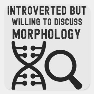 Sticker Carré Introverted mais prêt à discuter de morphologie