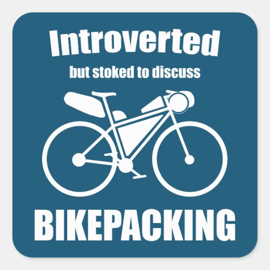 Sticker Carré Introverted Mais Stocker À Discuter De Bikepacking (Devant)