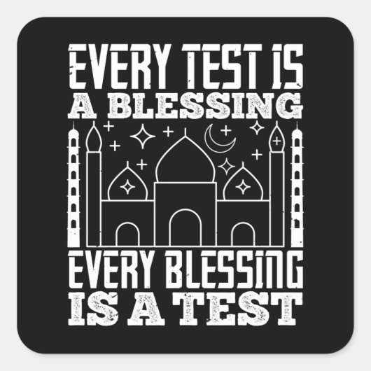 Sticker Carré Islam - Chaque Test Est Une Bénédiction (Devant)