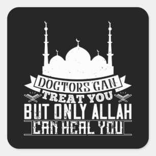 Sticker Carré Islam - Les Médecins Peuvent Vous Traiter Allah P