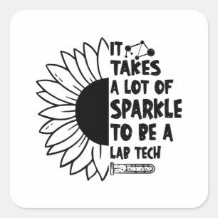 Sticker Carré It Takes A Lot of Sparkle Laboratory Lab Tech