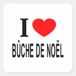 STICKER CARRÉ J' ❤️ BÛCHE DE NOËL J'AIME BÛCHE DE NOËL J'AI À CŒ