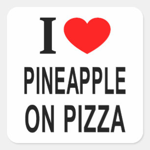 STICKER CARRÉ J'❤️ L'ANANAS SUR LA PIZZA J'AIME L'ANANAS SUR LA
