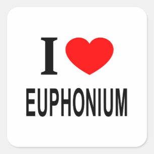 STICKER CARRÉ J'❤️ L'EUPHONIUM J'AIME L'EUPHONIUM J'ADORE L'EUPH