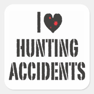 Sticker Carré J'adore les accidents de chasse