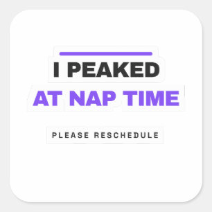 Sticker Carré J'ai atteint mon apogée à l'heure de la sieste Aut