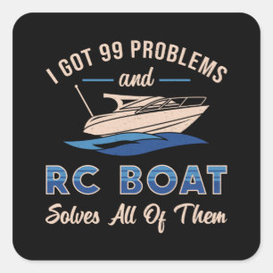 Sticker Carré J'Ai Eu 99 Problèmes Et RC Boat Model Funny RC Boa