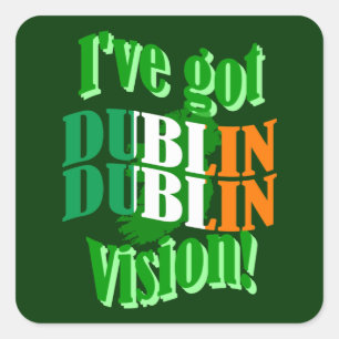 Sticker Carré J'ai la vision de Dublin