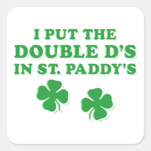 Sticker Carré J'ai mis le Double D's à St. Paddy's Day drôle