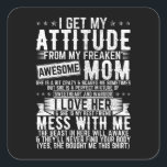 Sticker Carré J'Ai Mon Attitude Super Maman<br><div class="desc">J'Obtiens Mon Attitude De Mon Freaking Awesome Maman Design Famille Cadeau Carré Sticker Classic Collection.</div>