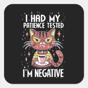 Sticker Carré J'ai passé mon test de patience !