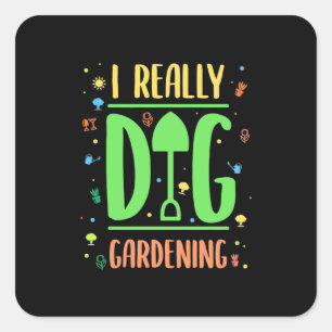Sticker Carré J'Ai Vraiment Creusé Le Jardin