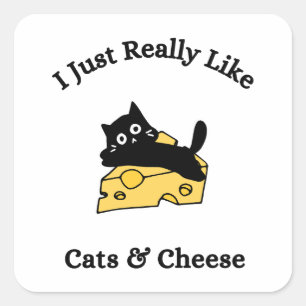Sticker Carré J'aime Juste Vraiment Les Chats Et Le Fromage Écri