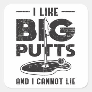 Sticker Carré J'Aime Les Gros Putts Et Je Ne Peux Pas Mentir Gol