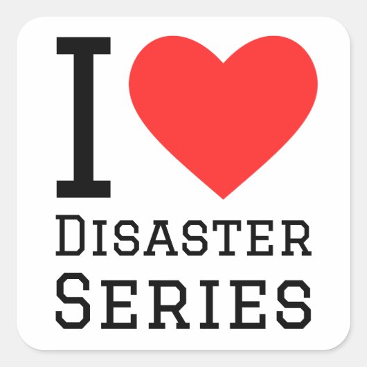Sticker Carré J'aime les séries de catastrophes (Devant)