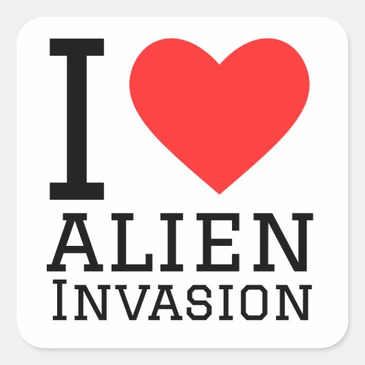 Sticker Carré J'aime l'invasion alien (Devant)