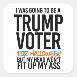 Sticker Carré J'allais être un électeur de Trump pour Halloween