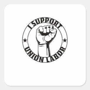 Sticker Carré J'Appuie Le Syndicat Du Travail Forte Pour Une Uni