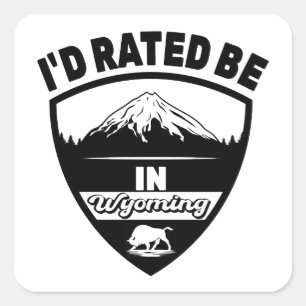 Sticker Carré J'avais évalué Be In Wyoming, WY Mountains State