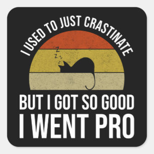 Sticker Carré J'Avais L'Habitude De Juste Crastiner