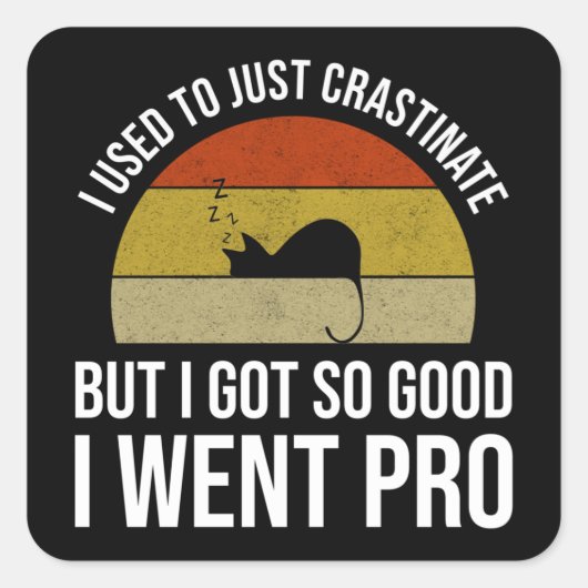 Sticker Carré J'Avais L'Habitude De Juste Crastiner (Devant)