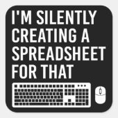 Sticker Carré Je crée en silence un tableau actuariel amusant (Devant)