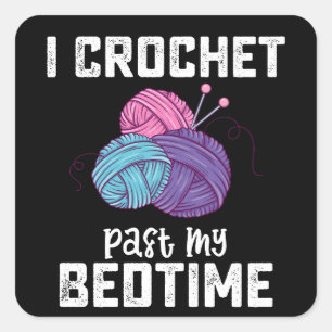 Sticker Carré Je Crochet Passe Mon Tricot De Nuit