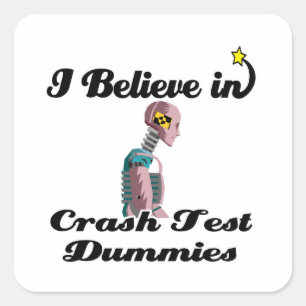 Sticker Carré je crois aux mannequins de crash test