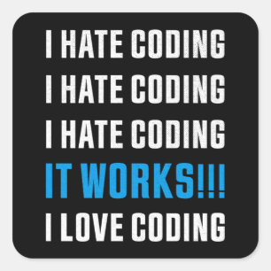 Sticker Carré Je déteste Coding Drôle cadeau pour programmeur
