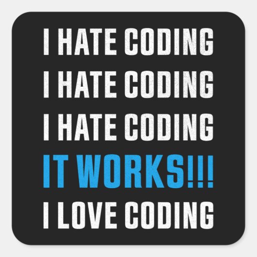 Sticker Carré Je déteste Coding Drôle cadeau pour programmeur (Devant)