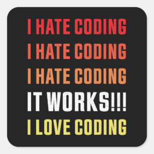 Sticker Carré Je déteste et aime Coding Programmer Cadeau