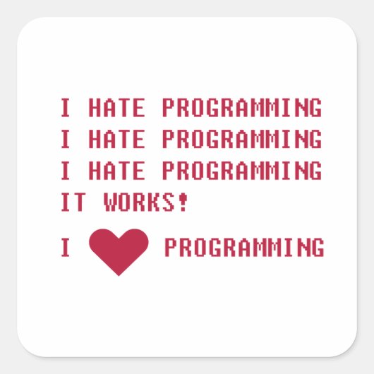 STICKER CARRÉ JE DÉTESTE LA PROGRAMMATION (Devant)
