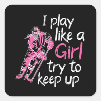 Sticker Carré Je joue comme une fille de hockey sur glace