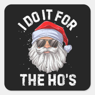 Sticker Carré Je le fais pour le Noël Drôle de Ho's