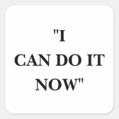 STICKER CARRÉ JE LE PEUX MAINTENANT (Devant)