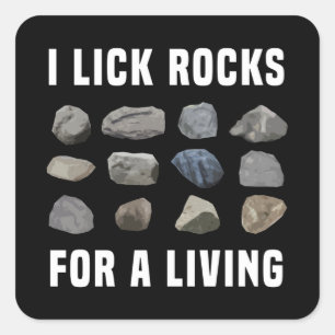 Sticker Carré Je lèche Rocks pour un cadeau géologue vivant