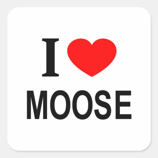 STICKER CARRÉ JE ❤️ MOOSE J'AIME MOOSE MOOSE JE COEUR MOOSE (Devant)