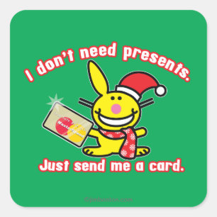 Sticker Carré Je n'ai pas besoin de présents