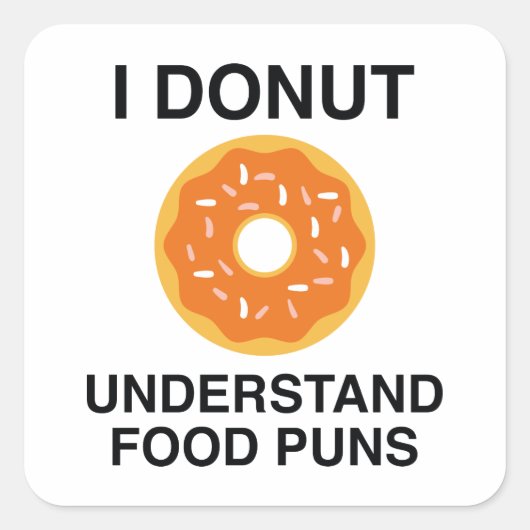 Sticker Carré Je Ne Comprends Pas Les Pistolets Alimentaires (Devant)