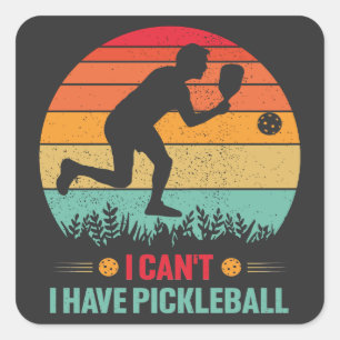 Sticker Carré Je ne peux pas avoir Pickleball Funny Pickleball P