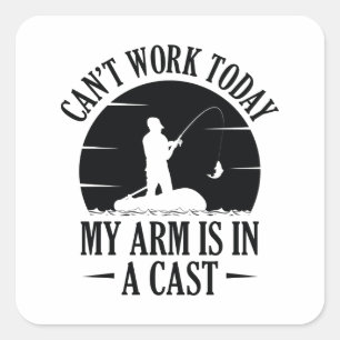 Sticker Carré Je ne peux pas travailler aujourd’hui, mon bras es
