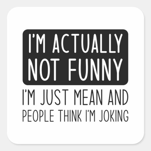 Sticker Carré Je ne suis pas drôle (Devant)