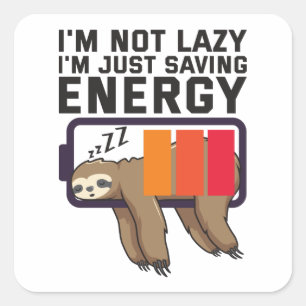 Sticker Carré Je ne suis pas lazy juste économiser de l'énergie