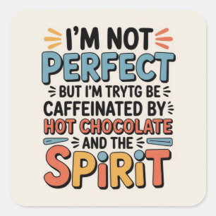 Sticker Carré Je ne suis pas parfait, mais je suis caféiné, alim