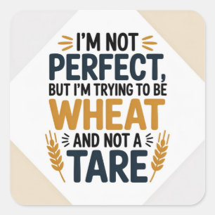 Sticker Carré Je ne suis pas parfait, mais j'essaie d'être du bl